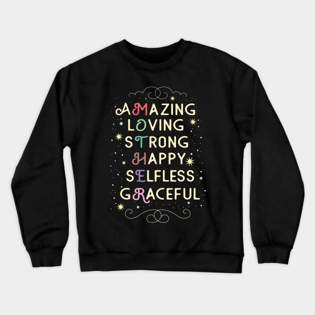 Amazing Loving Strong Happy Selfless Graceful Crewneck Sweatshirt by DasuTee